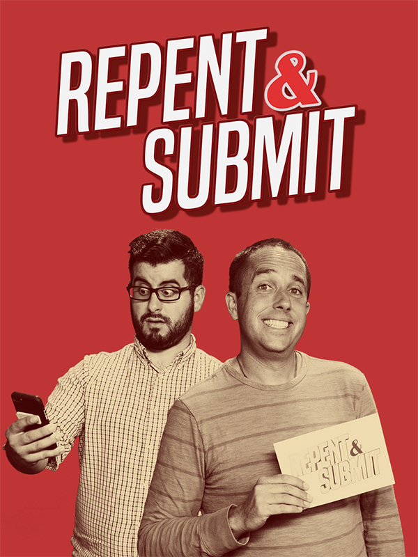 Repent and Submit
